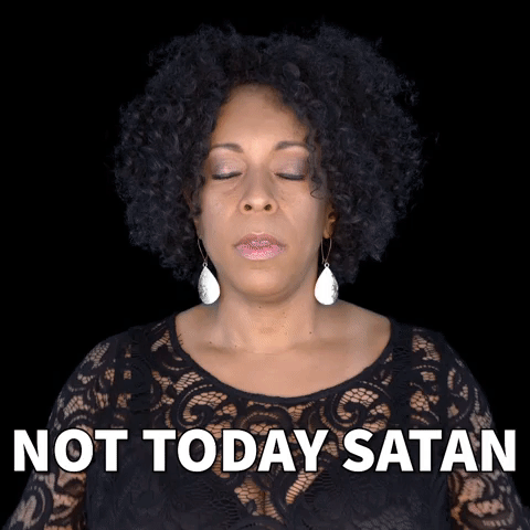 Not today satan