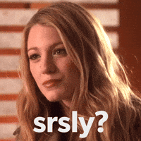 Wait What Seriously GIF by Blake Lively Fan