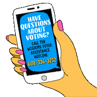 Illustrated gif. Woman's hand holding an iPhone, screen bearing a blue text message bubble with stylized lettering. Text, "Have questions about voting? Call the Wis-Dems voter assistance hotline, 6-0-8, 3-3-6, 3-2-3-2."