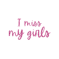 Miss You Girls Sticker