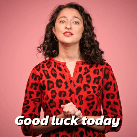 Good luck today