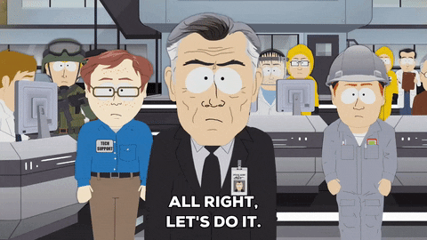 government agents all right. let's do it. GIF by South Park 