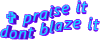 weed Praise it dont blaze it Sticker by AnimatedText