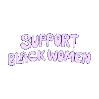yeshidesigns text support black women empowerment Sticker