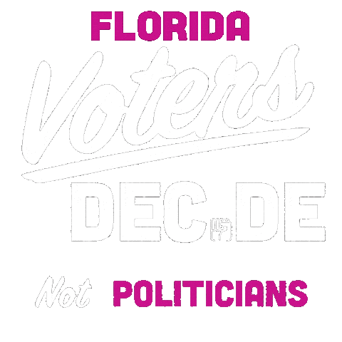 Digital art gif. White and magenta signwriting font, a fist in the place of the I. Text, "Florida voters decide, not politicians."