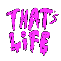 thats life Sticker by deladeso