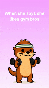When she says she likes gym bros