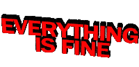 meme text wordart everything is fine Sticker