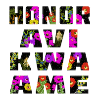 Text gif. White outlined text on a transparent background is filled with illustrations of Joshua trees as well as fuchsia, magenta, red, and yellow flora. Text, "Honor Avi Kwa Ame."