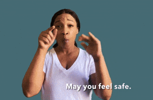 May you feel safe