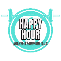 barbellsandponytails fitness happy hour lifting weights Sticker