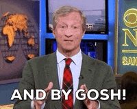 Tom Steyer And By Gosh GIF