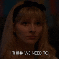 We Need To Get You Out Of Here