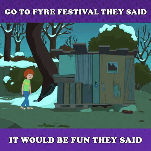 f is for family fyre festival GIF by NETFLIX