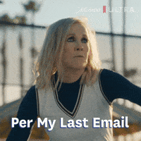 Sponsored gif. Actress Catherine O’Hara swings aggressively at a ball with a racket. Text reads, “Per my last email.”