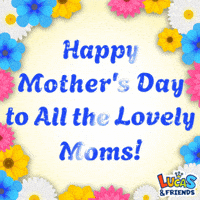 Happy Mothers Day GIF by Lucas and Friends by RV AppStudios