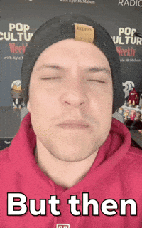Wait For It Plot Twist GIF by Pop Culture Weekly with Kyle McMahon