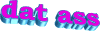 Sexy Dat Ass Sticker by AnimatedText
