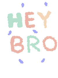 Hanaonestudio hey bro hanaonestudio Sticker