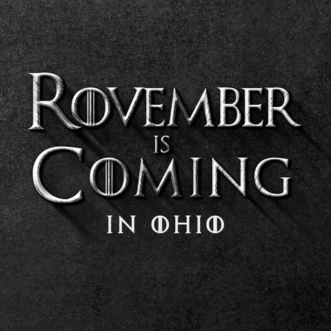 Text gif. In gray Game of Thrones font against a stony black background reads the message, “Rovember is Coming in Ohio.”
