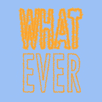 So What Whatever GIF by Studio Ultradeluxe