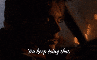 You keep doing that