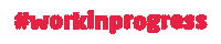 Workinprogress Sticker by von Mende Marketing
