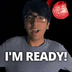 I'M READY!