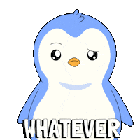 If You Say So Whatever Sticker by Pudgy Penguins
