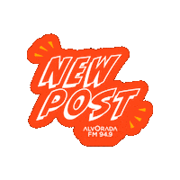 New Post Sticker by Rádio Alvorada FM 94,9