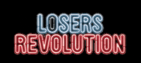 GIF by Losers Revolution