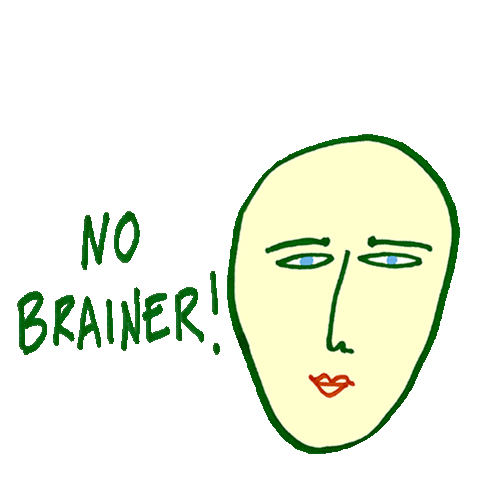obvious no brainer Sticker by See You On The Moon