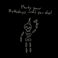 Live Slow Die Slow Happy Birthday GIF by zapatoverde