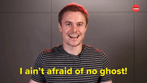 I Ain't Afraid of No Ghost!