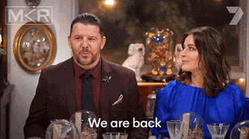 We Are Back GIF by My Kitchen Rules