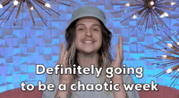 Chaotic week