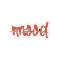 Mood Of The Day Sticker