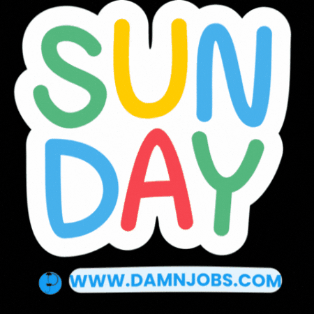 Happy Sunday Weekend Vibes GIF by Damnjobs