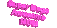 Super Mom Sticker by Aquafaba Test Kitchen