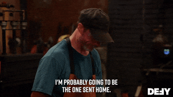 I'm Probably Going To Be The One Sent Home