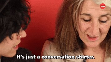 It's Just A Conversation Starter