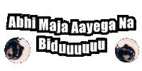 Mohit_x_gif dialogue johnny lever funny memes dialogue abhi maja aayega na biduuuuuu Sticker