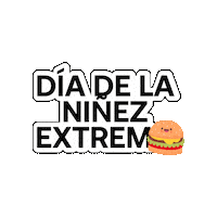 Dia Del Niño Sticker by Hamburguesas Extremas