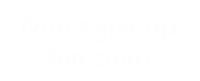 Heart Dont Give Up Sticker