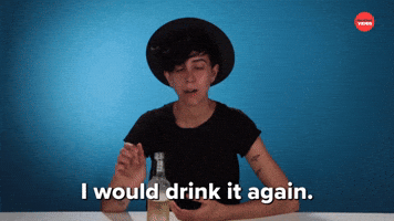 I Would Drink It Again