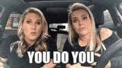 You Do You GIF