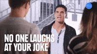 No One Laughs At Your Joke