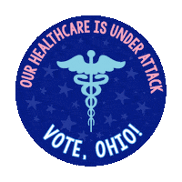Digital art gif. Blue circular sticker against a transparent background features a light blue medical symbol of a staff entwined by two serpents, topped with flapping wings and surrounded by light blue dancing stars. Text, “Our healthcare is under attack. Vote, Ohio!”