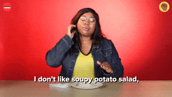 I Don't Like Soupy Potato Salad