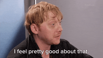 I Feel Pretty Good About That